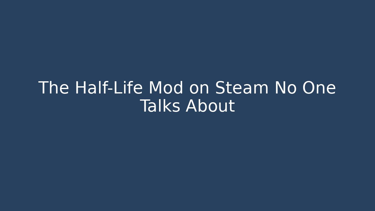 The Half-Life Mod on Steam No One Talks About