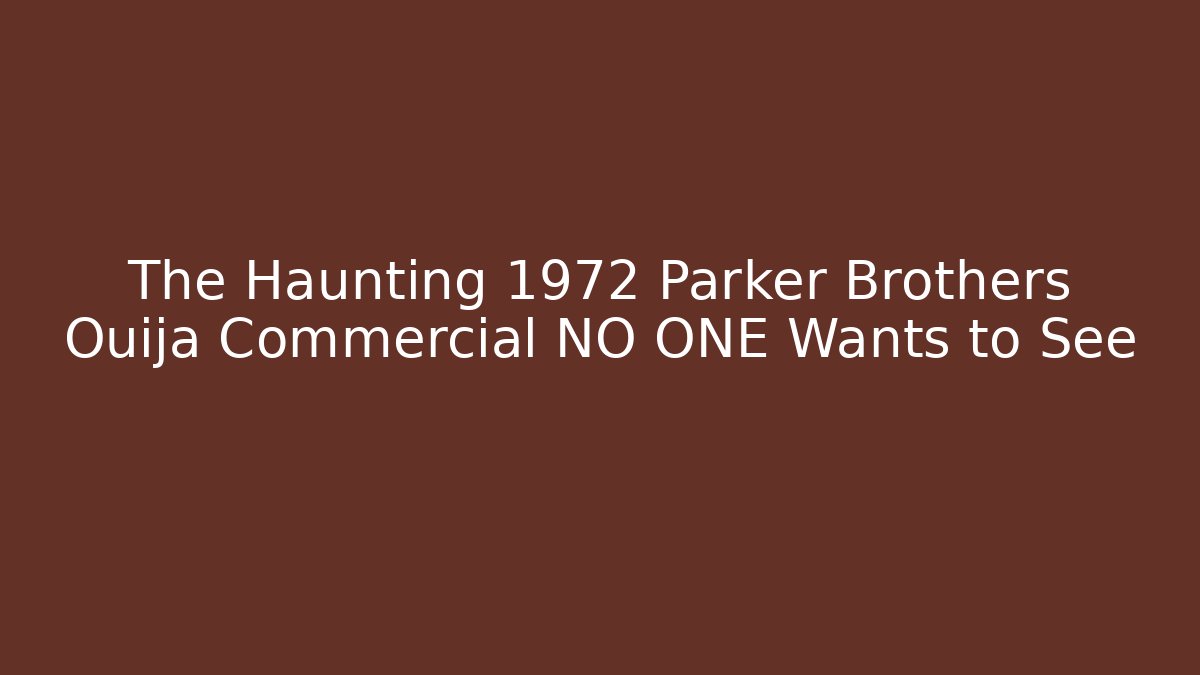 The Haunting 1972 Parker Brothers Ouija Commercial NO ONE Wants to See