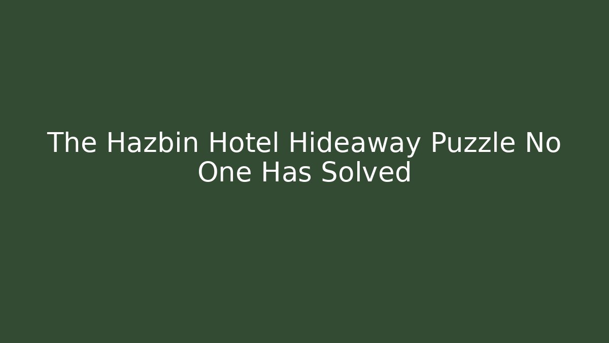The Hazbin Hotel Hideaway Puzzle No One Has Solved