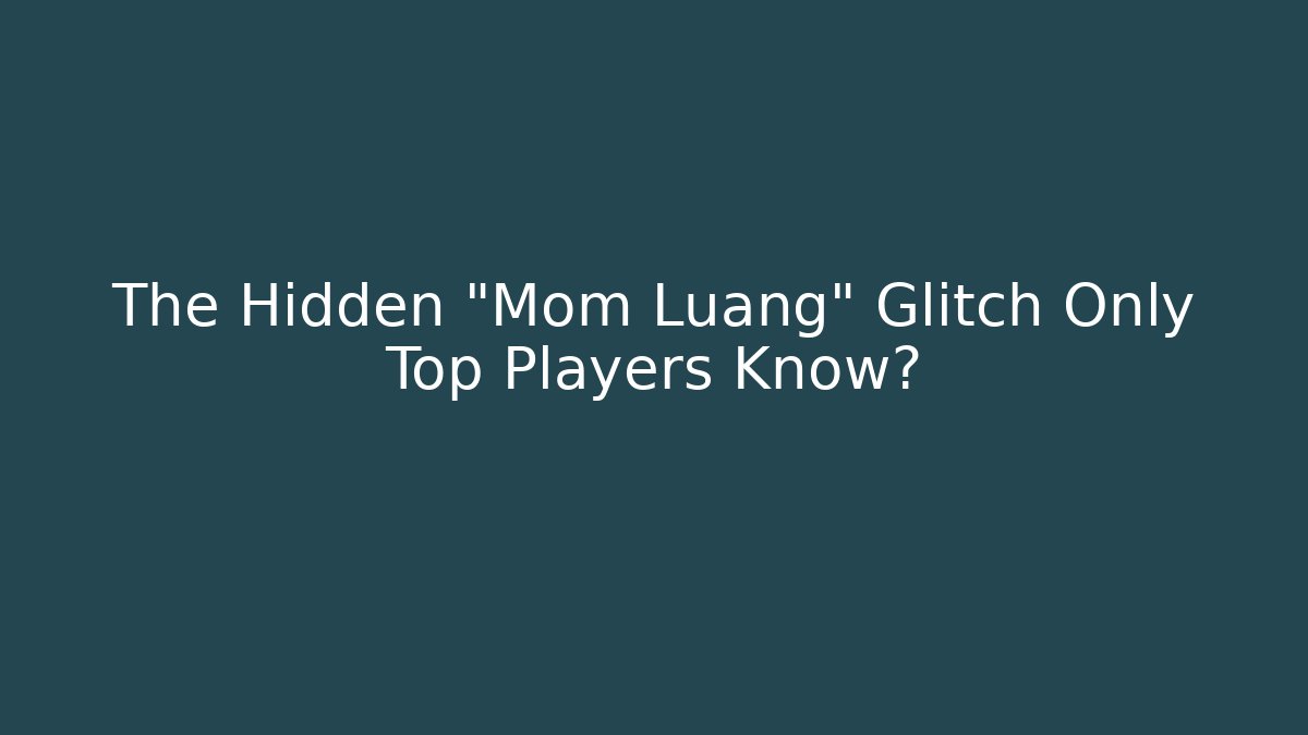 The Hidden "Mom Luang" Glitch Only Top Players Know?