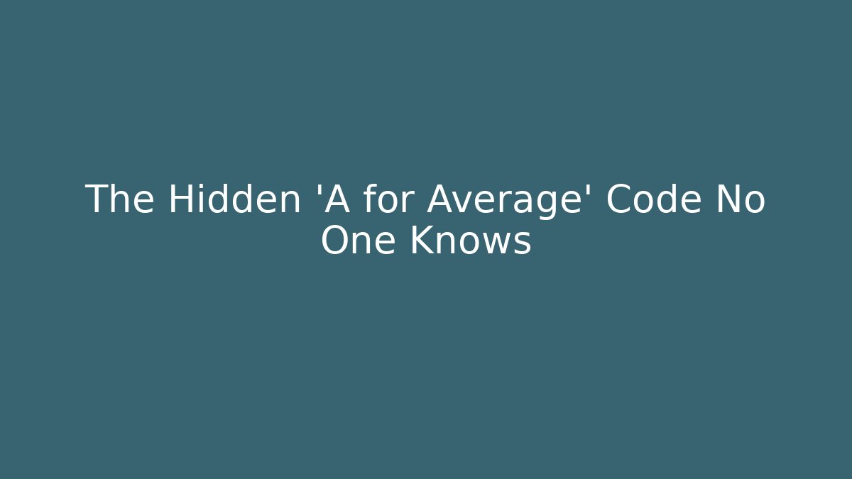 The Hidden 'A for Average' Code No One Knows - Critter Realm