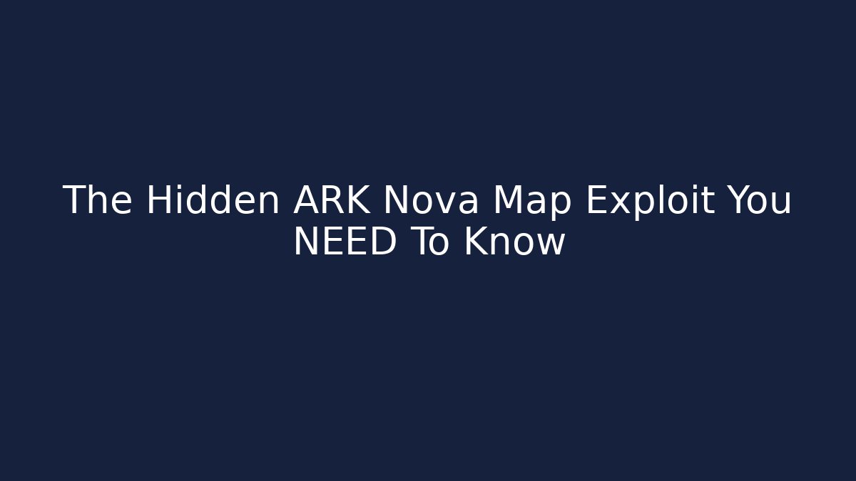The Hidden ARK Nova Map Exploit You NEED To Know - Critter Realm