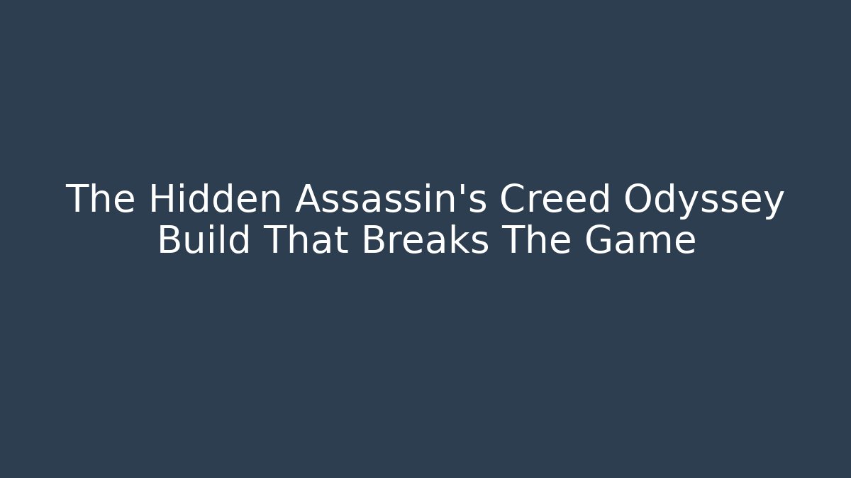 The Hidden Assassin's Creed Odyssey Build That Breaks The Game