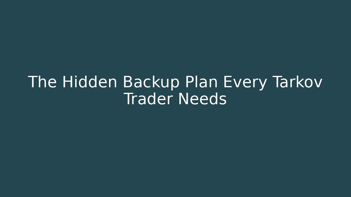 The Hidden Backup Plan Every Tarkov Trader Needs - Critter Realm