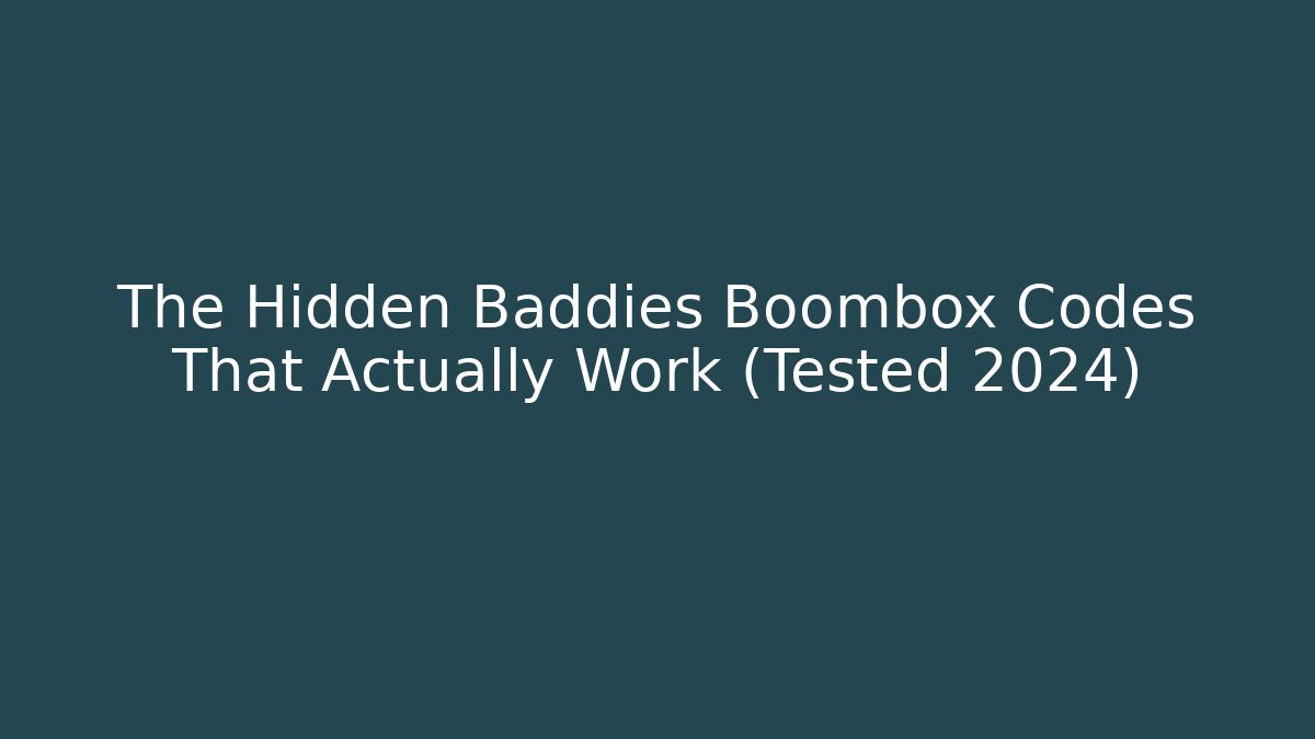 The Hidden Baddies Boombox Codes That Actually Work (Tested 2024)