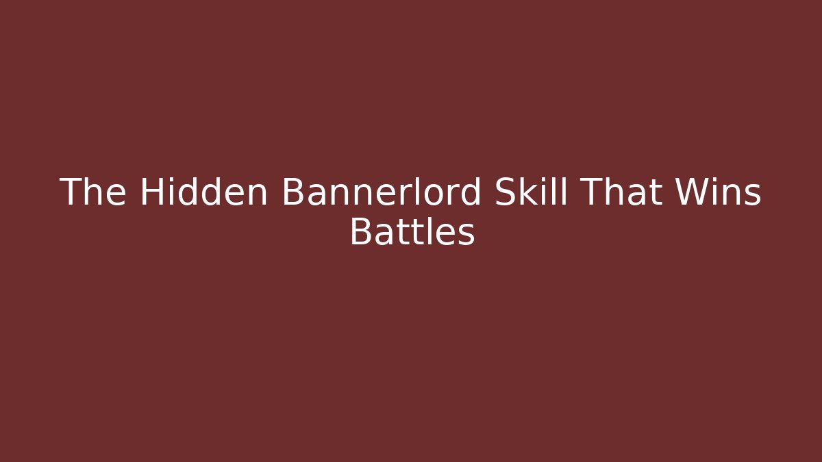 The Hidden Bannerlord Skill That Wins Battles - Critter Realm