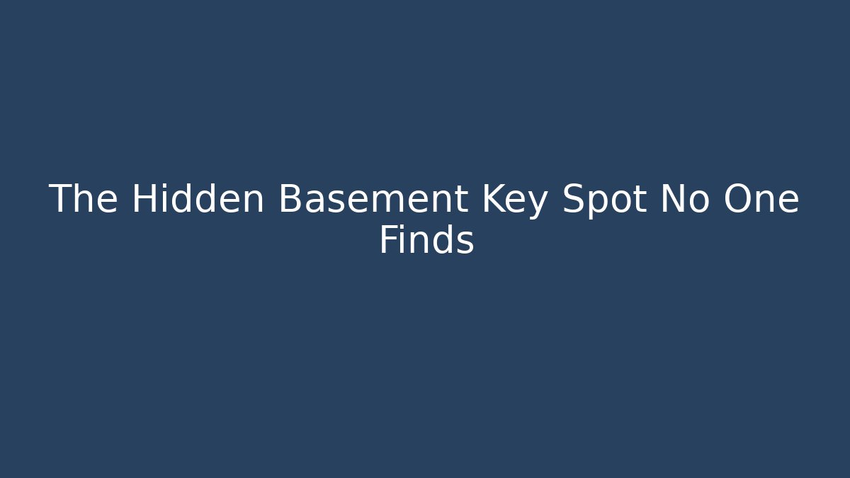 The Hidden Basement Key Spot No One Finds - Critter Realm