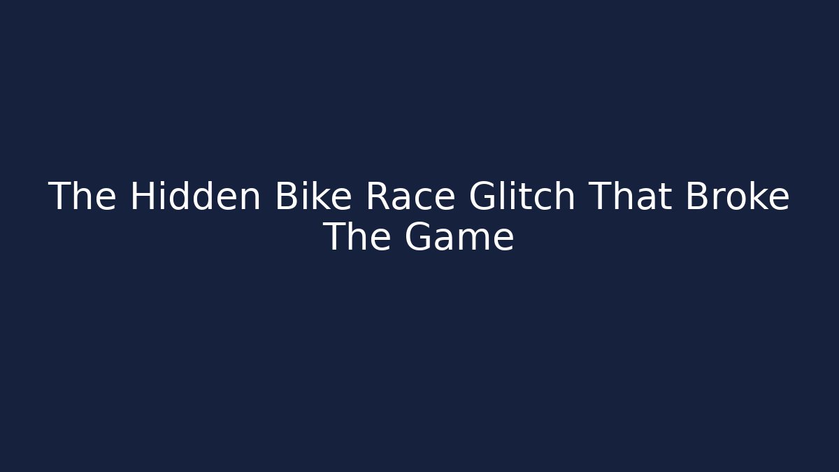 The Hidden Bike Race Glitch That Broke The Game
