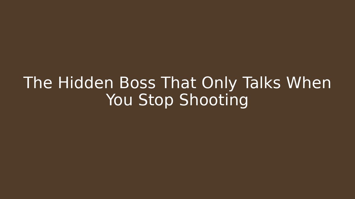 The Hidden Boss That Only Talks When You Stop Shooting - Critter Realm
