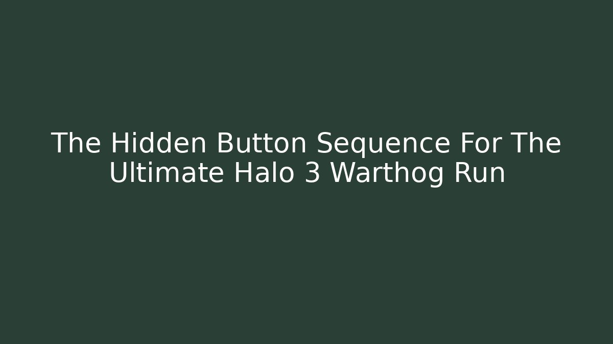 The Hidden Button Sequence For The Ultimate Halo 3 Warthog Run