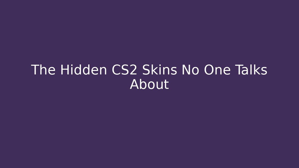 The Hidden CS2 Skins No One Talks About - Critter Realm
