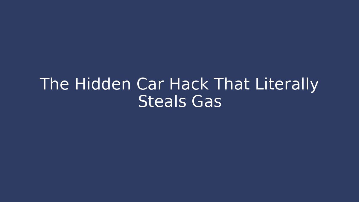 The Hidden Car Hack That Literally Steals Gas