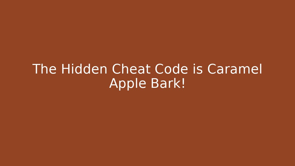 The Hidden Cheat Code is Caramel Apple Bark! - Critter Realm