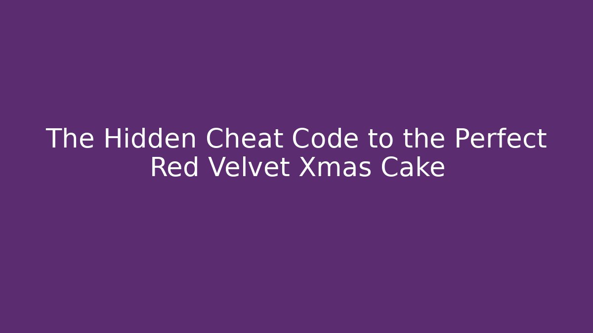 The Hidden Cheat Code to the Perfect Red Velvet Xmas Cake - Critter Realm