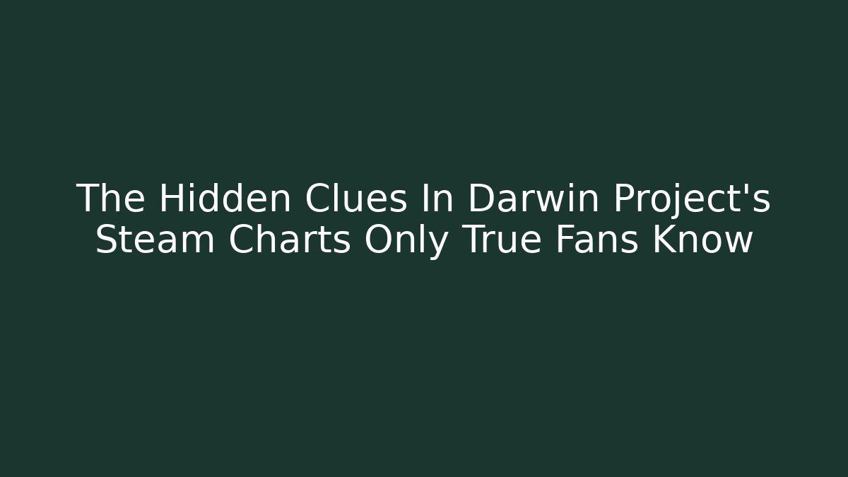 The Hidden Clues In Darwin Project's Steam Charts Only True Fans Know