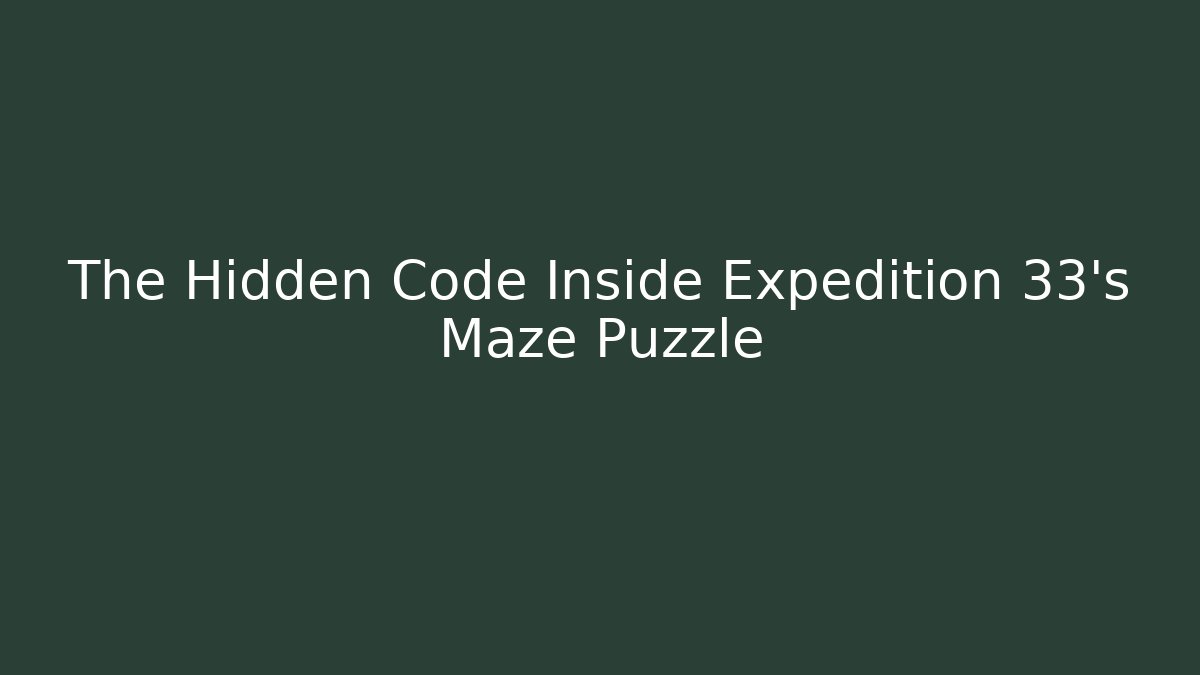 The Hidden Code Inside Expedition 33’s Maze Puzzle - Critter Realm