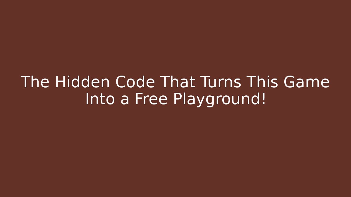 The Hidden Code That Turns This Game Into a Free Playground!