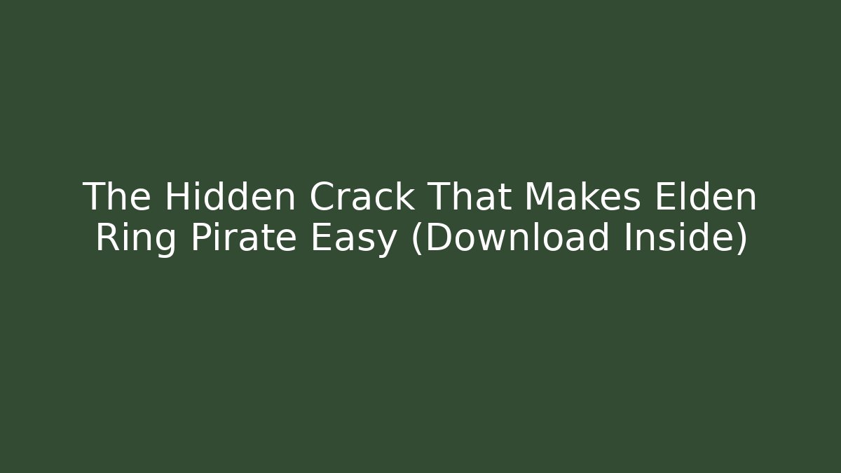 The Hidden Crack That Makes Elden Ring Pirate Easy (Download Inside) - Critter Realm