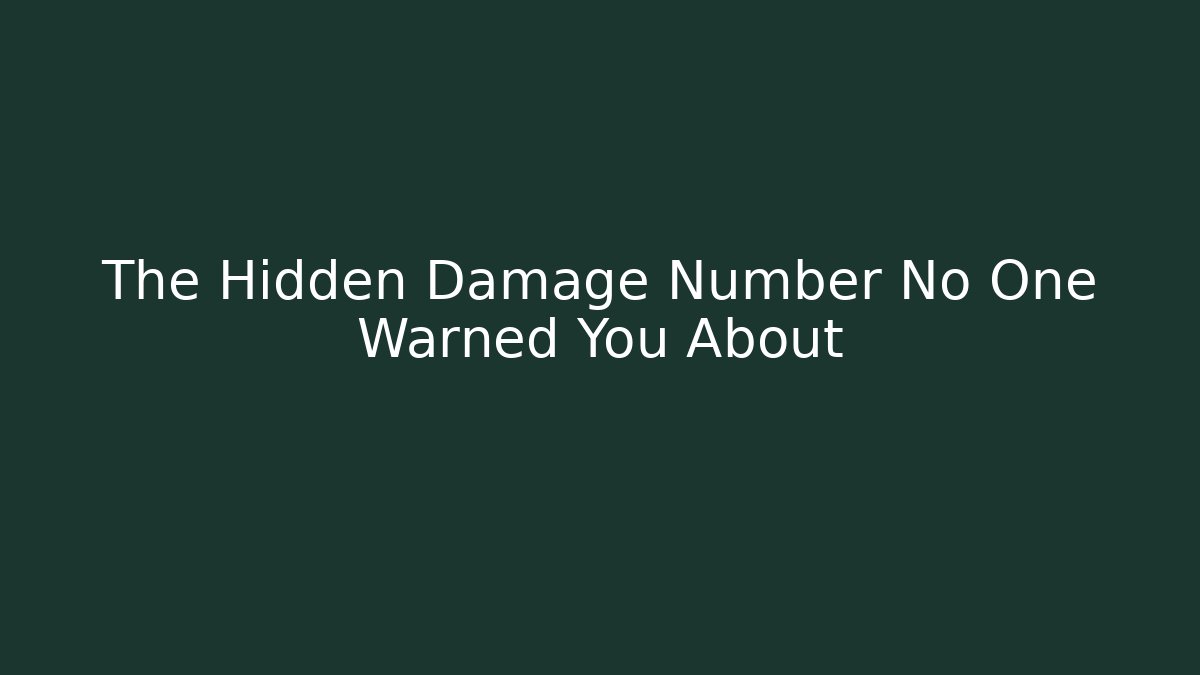 The Hidden Damage Number No One Warned You About