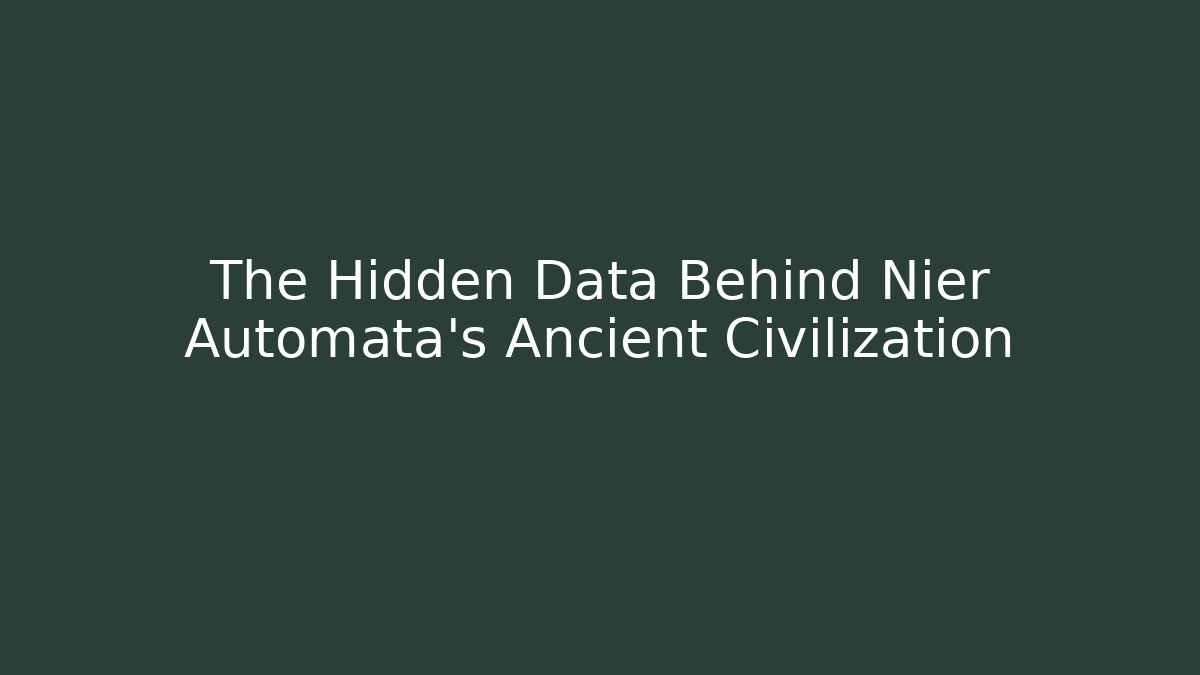 The Hidden Data Behind Nier Automata's Ancient Civilization - Critter Realm