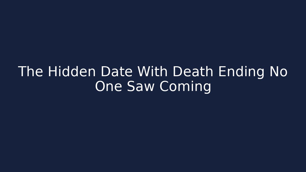 The Hidden Date With Death Ending No One Saw Coming - Critter Realm