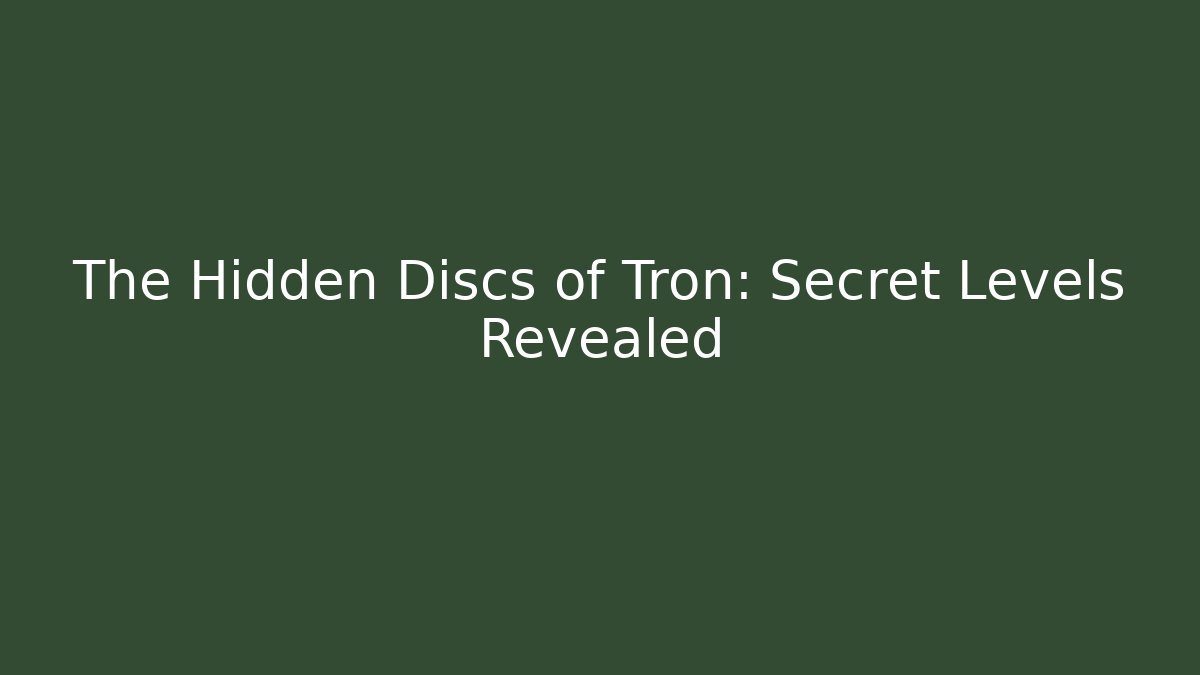 The Hidden Discs of Tron: Secret Levels Revealed