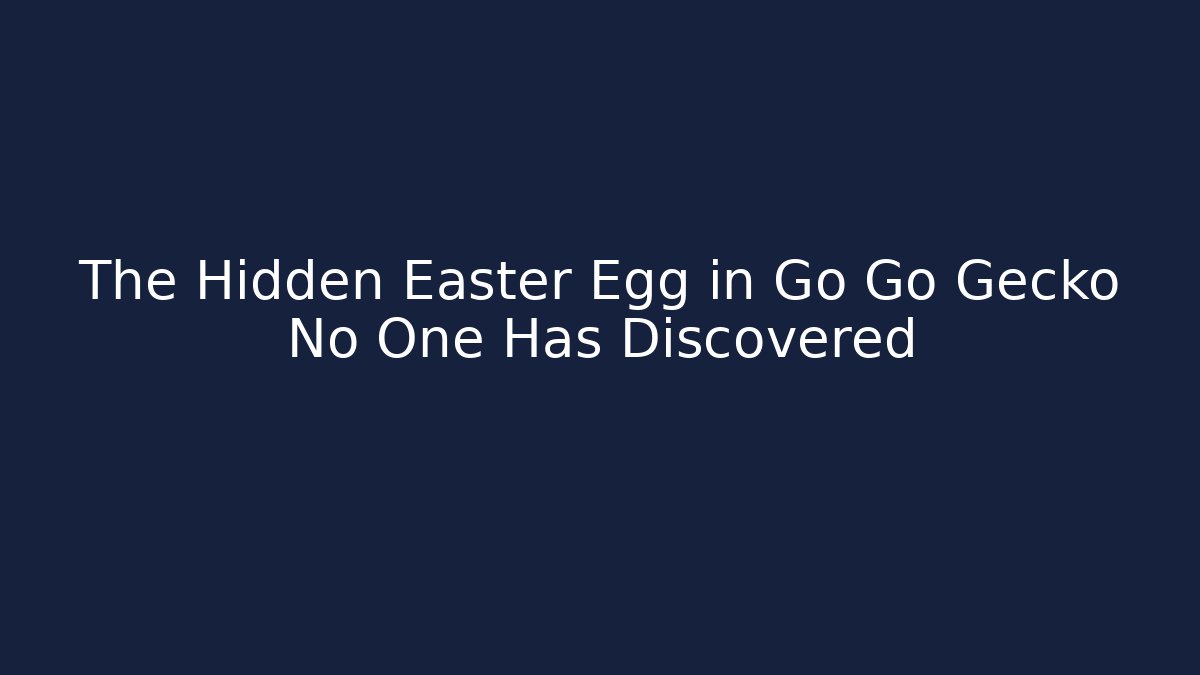 The Hidden Easter Egg in Go Go Gecko No One Has Discovered - Critter Realm