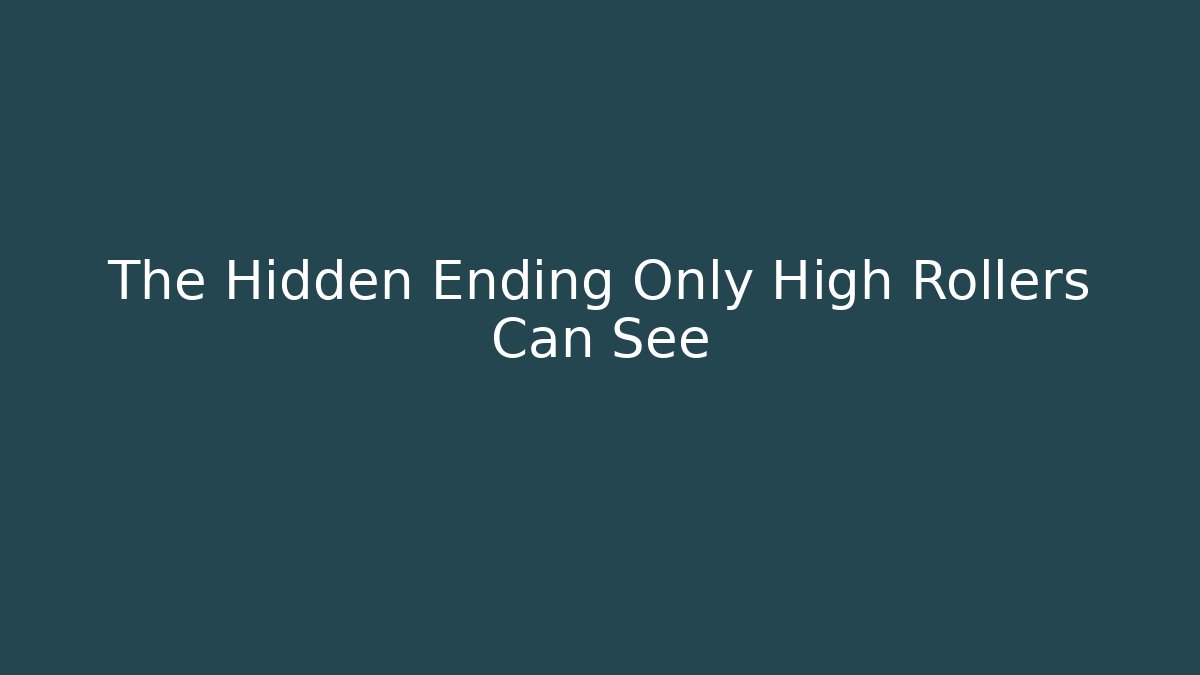 The Hidden Ending Only High Rollers Can See - Critter Realm