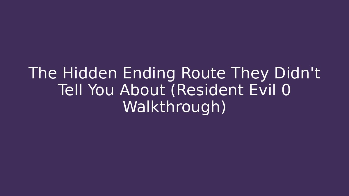 The Hidden Ending Route They Didn't Tell You About (Resident Evil 0 Walkthrough)