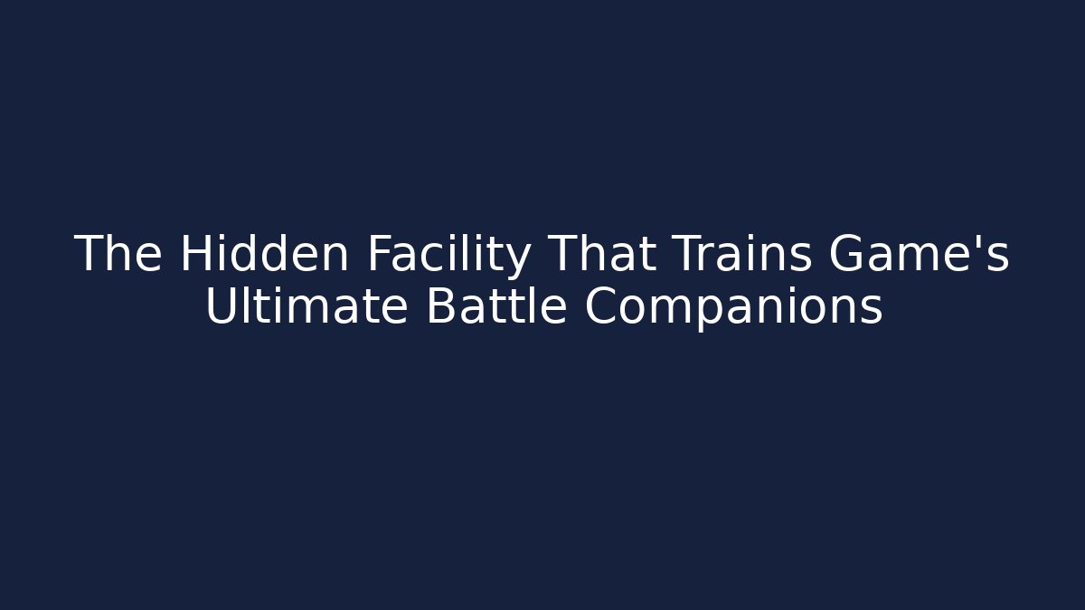 The Hidden Facility That Trains Game's Ultimate Battle Companions
