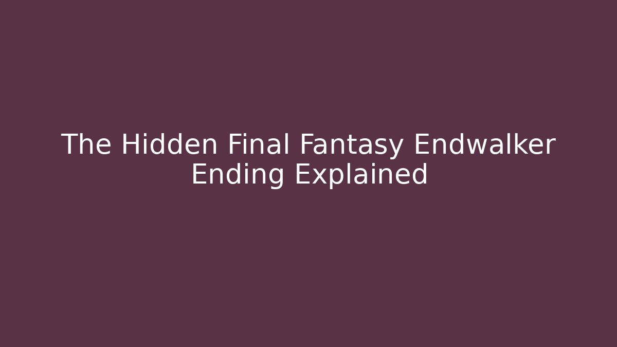 The Hidden Final Fantasy Endwalker Ending Explained