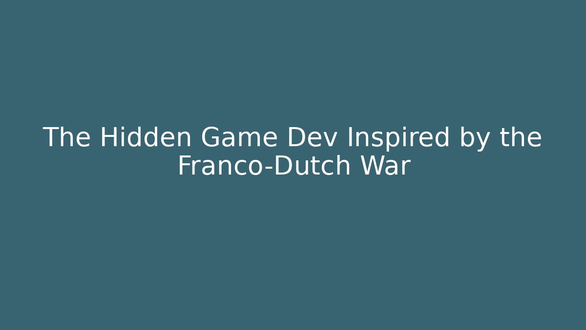 The Hidden Game Dev Inspired by the Franco-Dutch War - Critter Realm