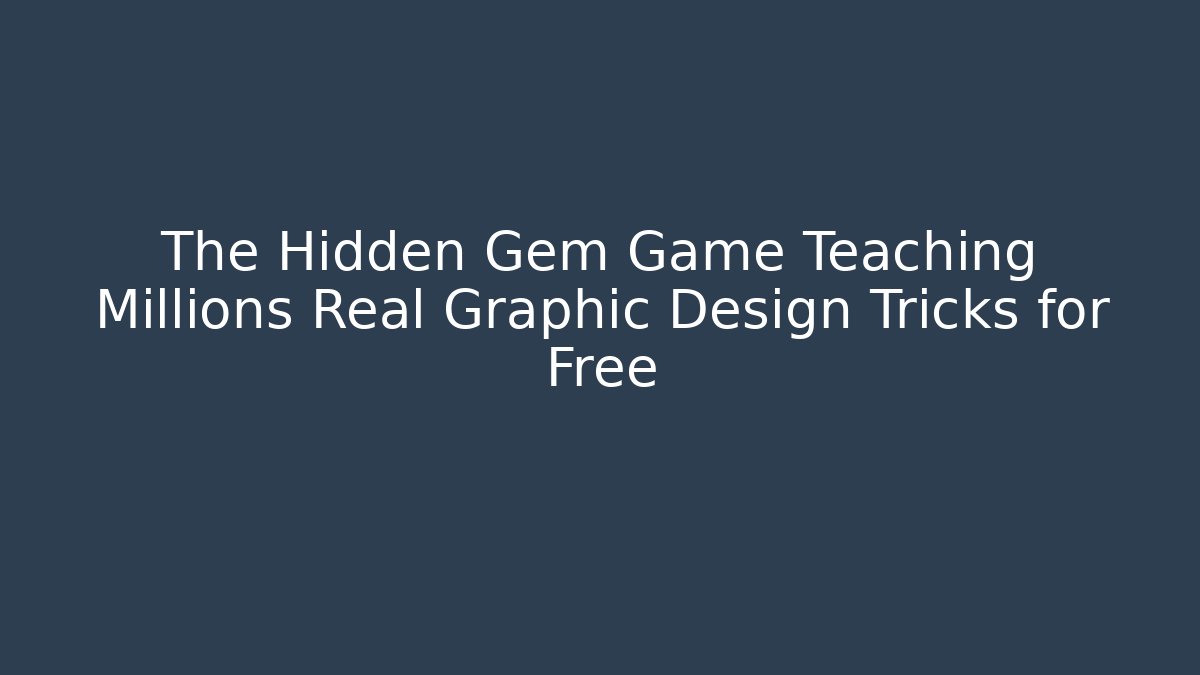 The Hidden Gem Game Teaching Millions Real Graphic Design Tricks for Free