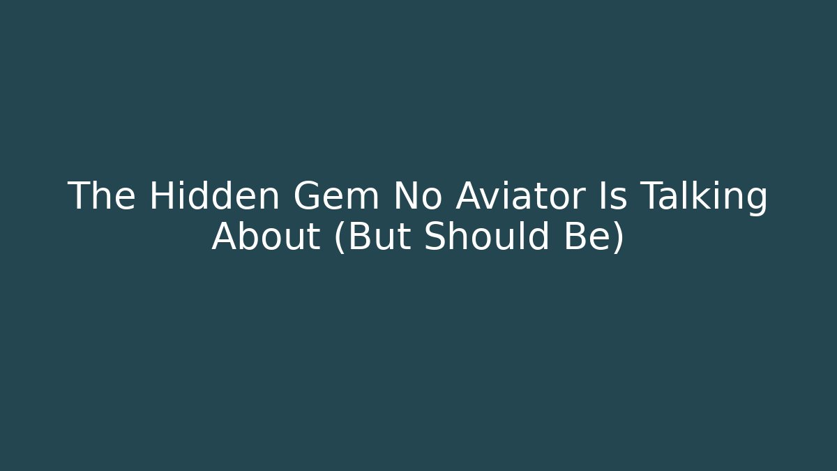 The Hidden Gem No Aviator Is Talking About (But Should Be) - Critter Realm