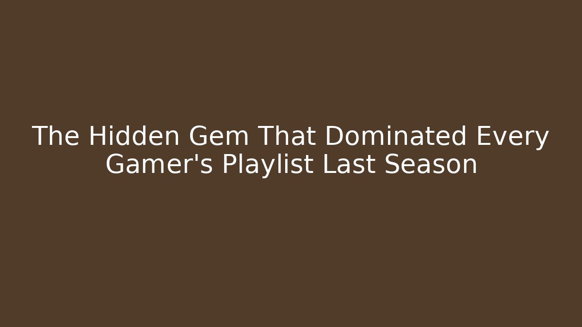 The Hidden Gem That Dominated Every Gamer's Playlist Last Season - Critter Realm