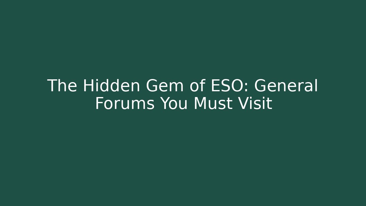 The Hidden Gem of ESO: General Forums You Must Visit - Critter Realm
