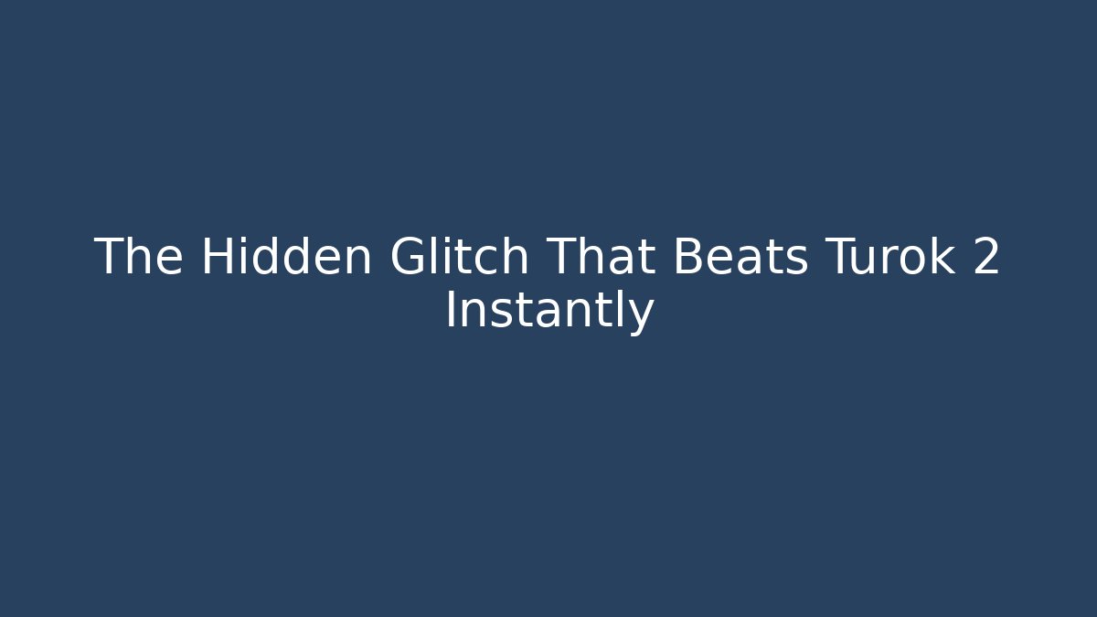 The Hidden Glitch That Beats Turok 2 Instantly