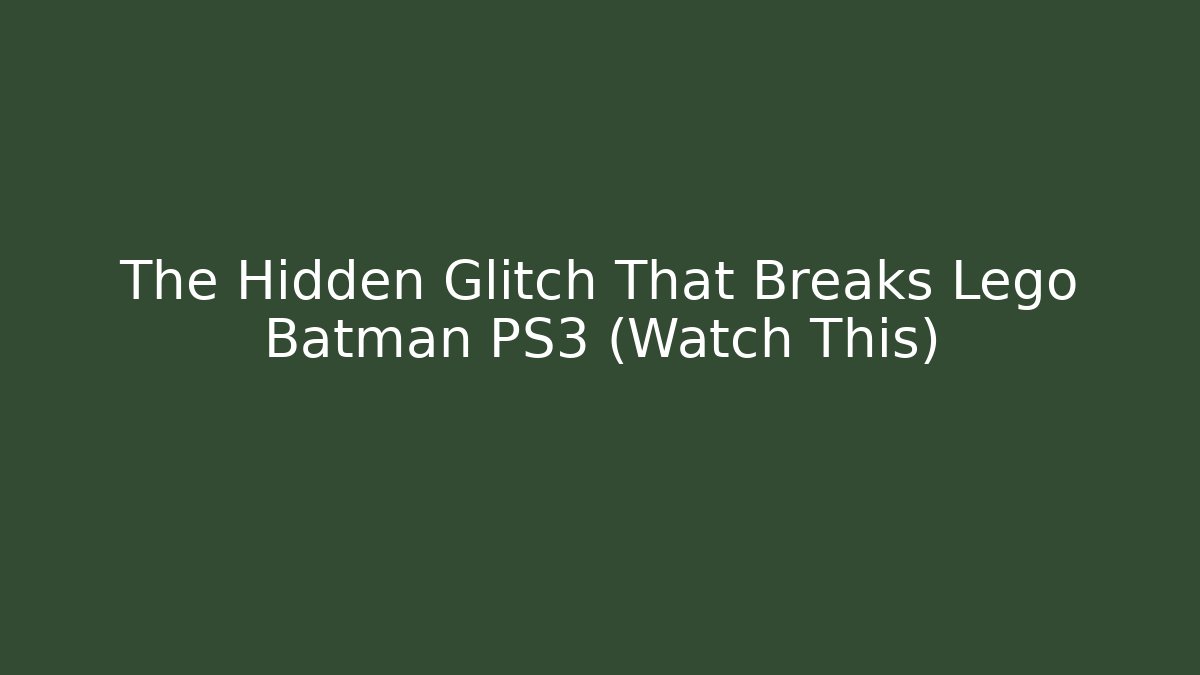 The Hidden Glitch That Breaks Lego Batman PS3 (Watch This)