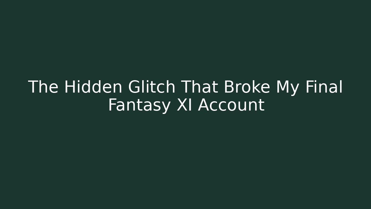 The Hidden Glitch That Broke My Final Fantasy XI Account - Critter Realm