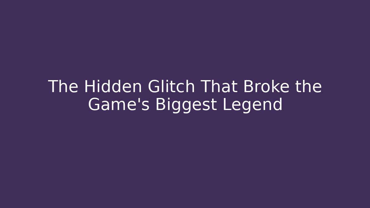 The Hidden Glitch That Broke the Game's Biggest Legend