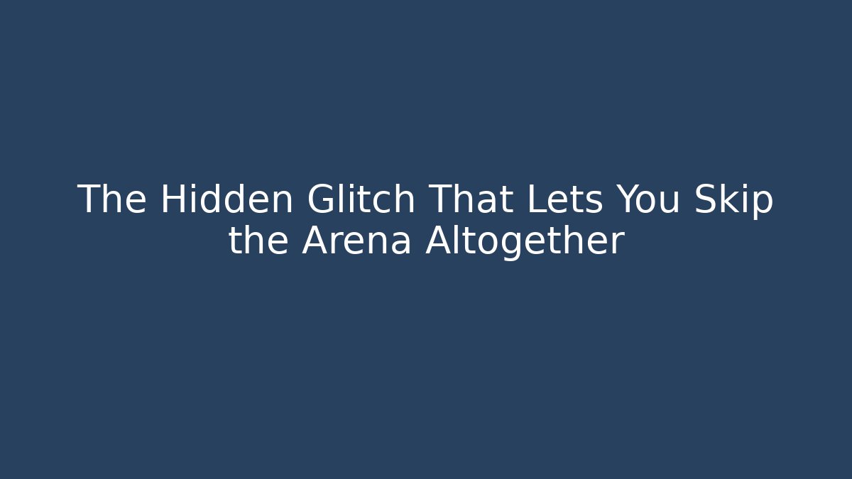 The Hidden Glitch That Lets You Skip the Arena Altogether - Critter Realm