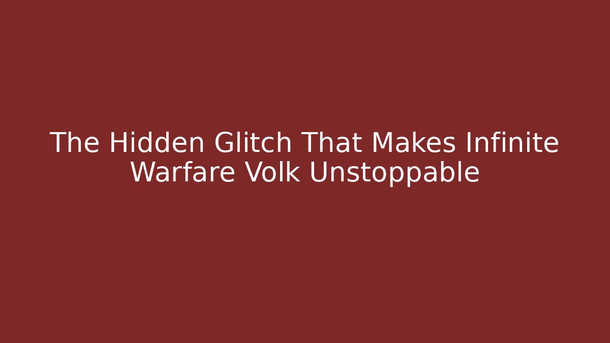 The Hidden Glitch That Makes Infinite Warfare Volk Unstoppable