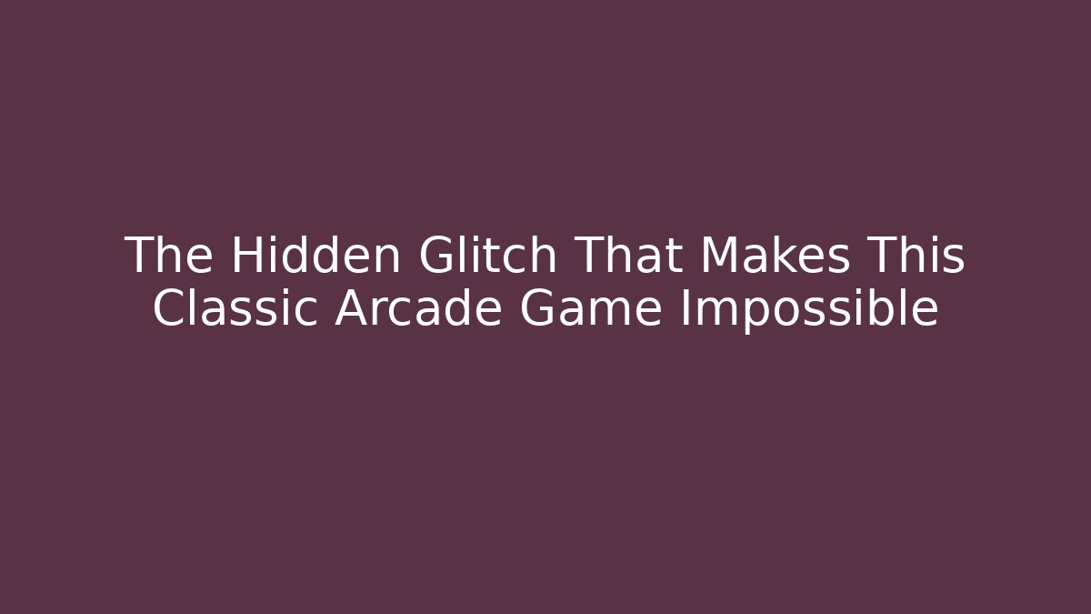 The Hidden Glitch That Makes This Classic Arcade Game Impossible