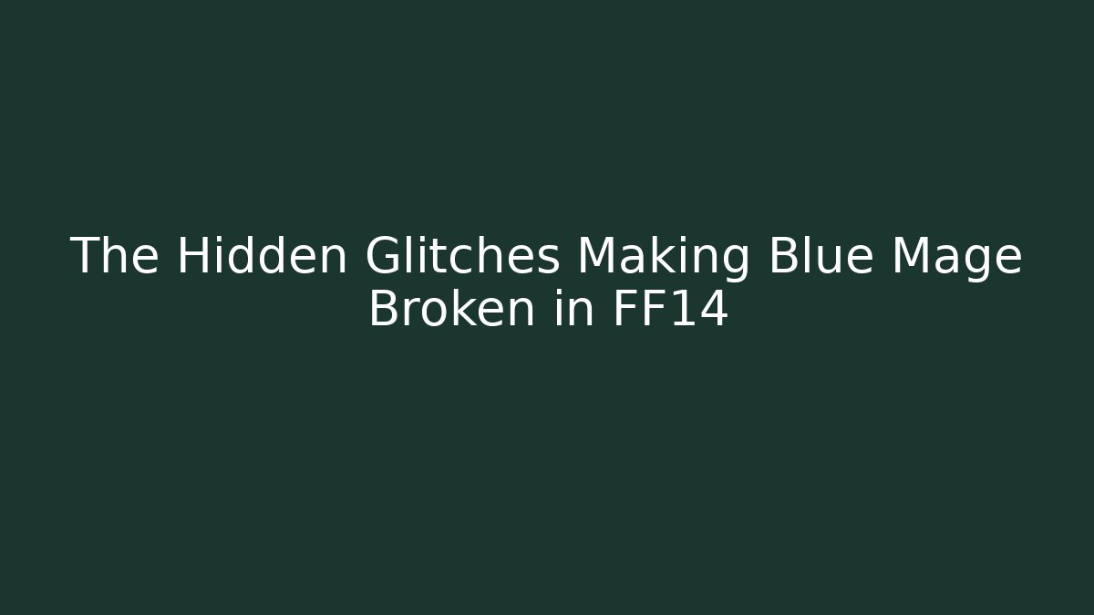 The Hidden Glitches Making Blue Mage Broken in FF14