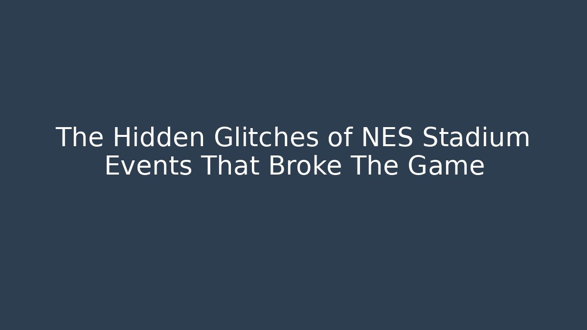The Hidden Glitches of NES Stadium Events That Broke The Game