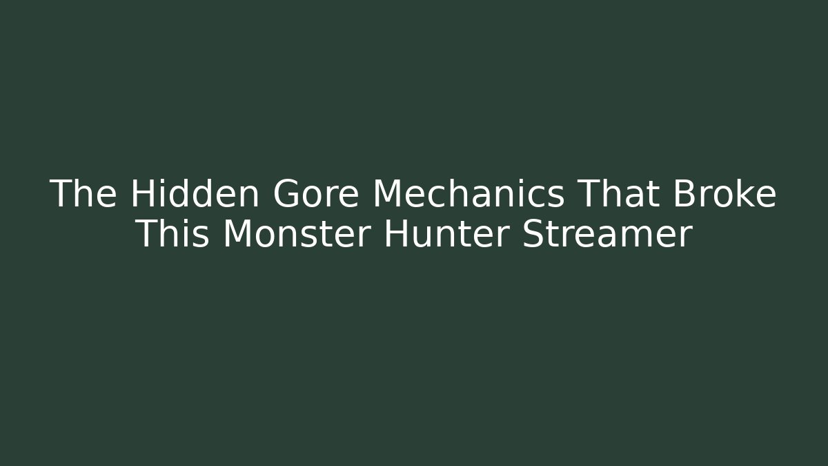 The Hidden Gore Mechanics That Broke This Monster Hunter Streamer