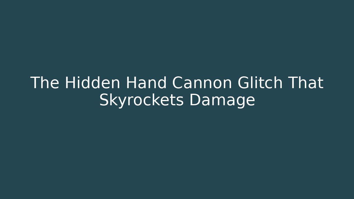 The Hidden Hand Cannon Glitch That Skyrockets Damage