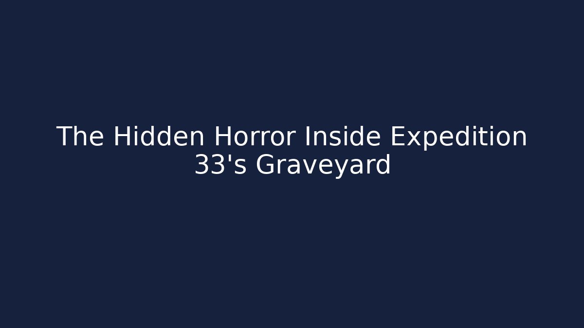 The Hidden Horror Inside Expedition 33's Graveyard