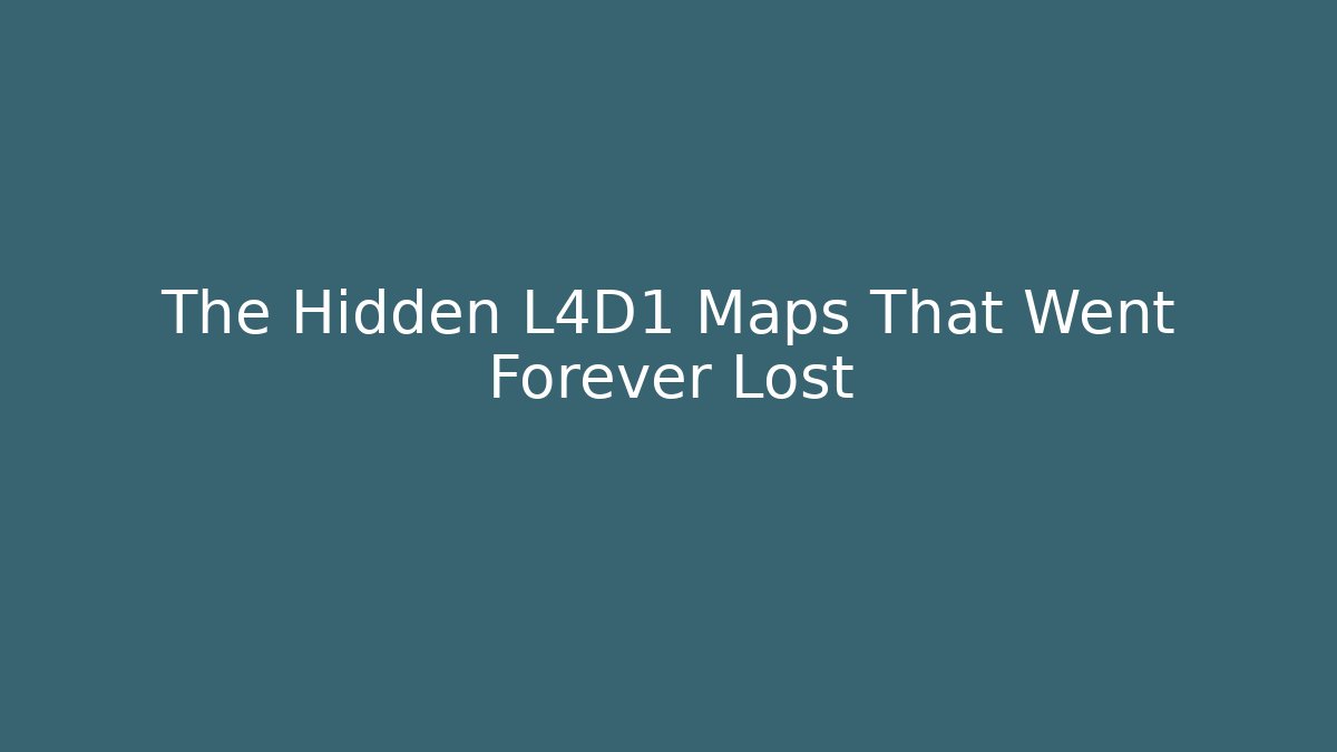 The Hidden L4D1 Maps That Went Forever Lost