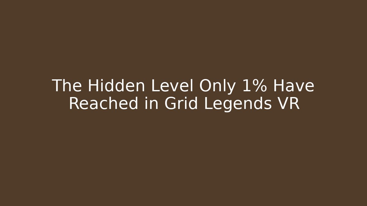 The Hidden Level Only 1% Have Reached in Grid Legends VR - Critter Realm